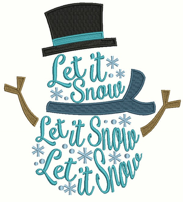 Let It Snow Snowman Christmas Filled Machine Embroidery Design Digitized Pattern