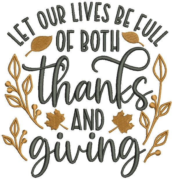 Let Our Lives Be Full Of Both Thanks And Giving Thanksgiving Filled Machine Embroidery Design Digitized Pattern