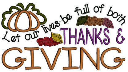 Let Our Lives Be Full of Both Thanks and Givinng Applique Machine Embroidery Design Digitized Pattern