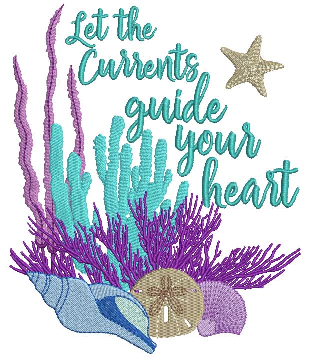 Let The Currents Guide Your Heart Nautical Filled Machine Embroidery Design Digitized Pattern