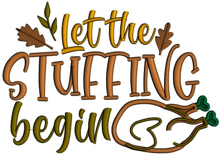 Let The Stuffing Begin Turkey Thanksgiving Applique Machine Embroidery Design Digitized Pattern