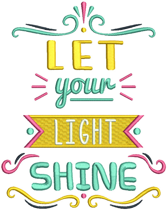 Let Your Light Shine Filled Machine Embroidery Design Digitized Pattern