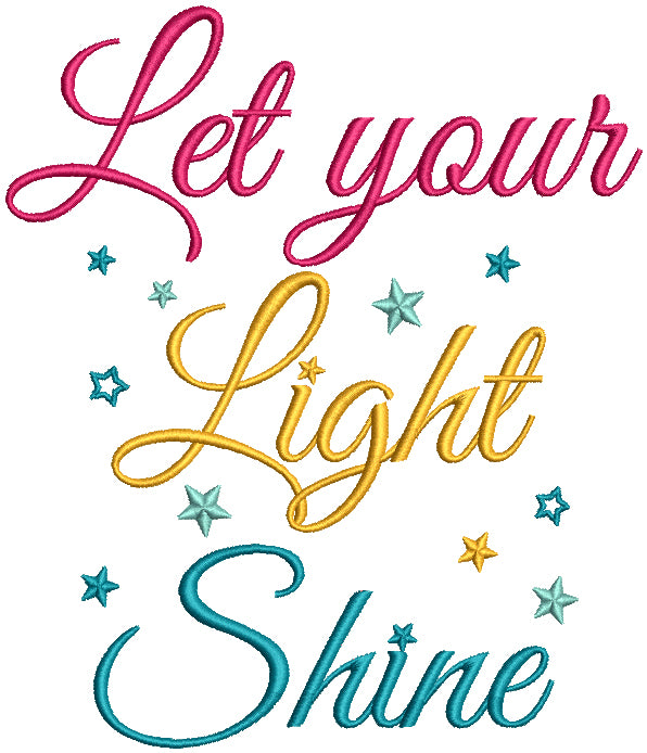 Let Your Light Shine Filled Machine Embroidery Design Digitized Pattern