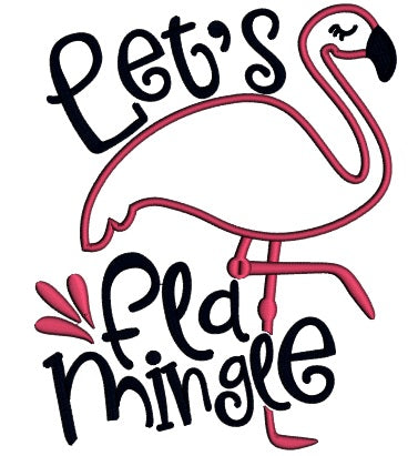 Let's Flamingle Flamingo Applique Machine Embroidery Design Digitized Pattern