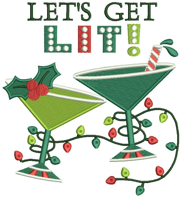 Let's Get Lit Two Martini Glasses Filled Machine Embroidery Design Digitized Pattern