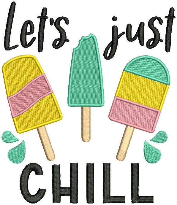 Let's Just Chill Ice Cream Cones Filled Machine Embroidery Design Digitized Pattern