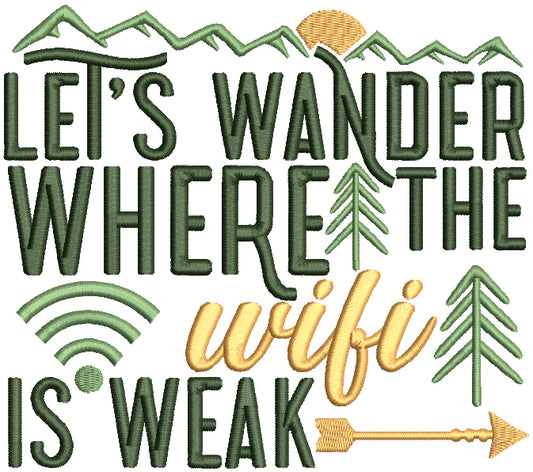 Let's Wander Where The WIFI Is Weak Trees And Arrow Camping Filled Machine Embroidery Design Digitized Pattern