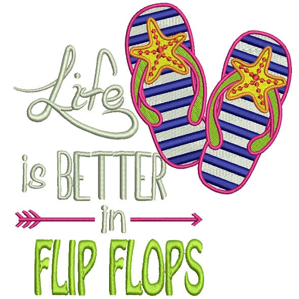 Life Is Better In Flip Flops Filled Machine Embroidery Design Digitized Pattern