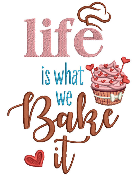 Life Is What We Bake It Food Applique Machine Embroidery Design Digitized Pattern