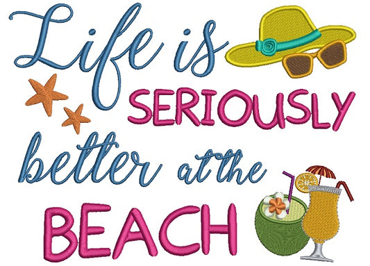 Life is Seriously better at the beach margaritas and star fish summer Filled Machine Embroidery Design Digitized Pattern