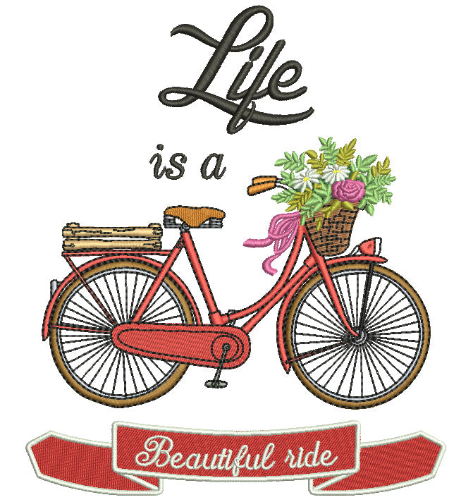 Life is a Beautiful Ride Bicycle Filled Machine Embroidery Digitized Design Pattern