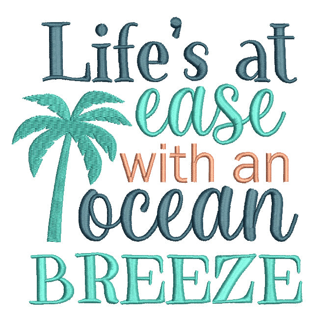 Life's At Ease With An Ocean Breeze Filled Machine Embroidery Design Digitized Pattern