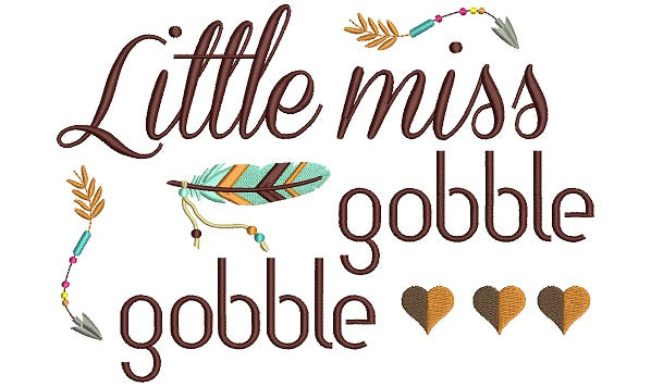 Little Miss Gobble Gobble Thanksgiving Filled Machine Embroidery Digitized Design Pattern