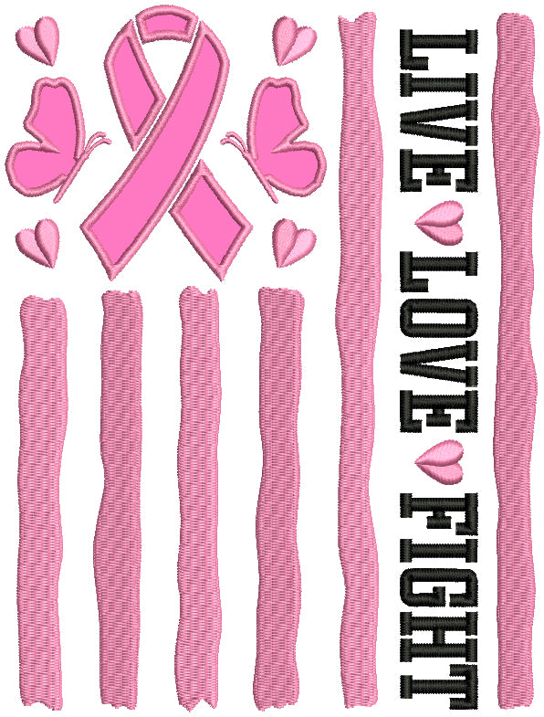 Live Love Fight Breats Cancer Ribbon And Butteflies Applique Machine Embroidery Design Digitized Pattern
