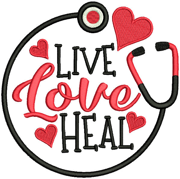 Live Love Heal Heart And Stethoscope Filled Machine Embroidery Design ...