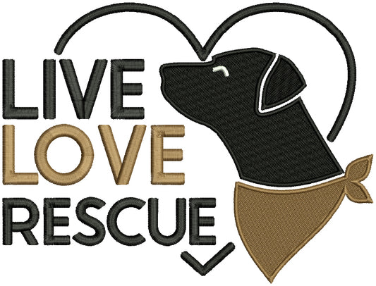 Live Love Rescue Dog Filled Machine Embroidery Design Digitized Pattern