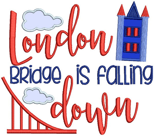 London Bridge Is Falling Down Applique Machine Embroidery Design Digitized Pattern