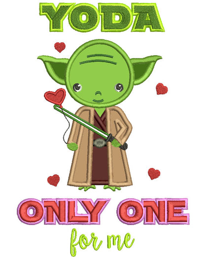 Looks Like Yoda From Star Wars Only One For Me Applique Machine Embroidery Design Digitized Pattern