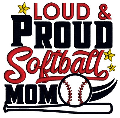Loud Proud Softball Mom Sports Applique Machine Embroidery Design Digitized Pattern