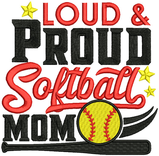 Loud Proud Softball Mom Sports Filled Machine Embroidery Design Digitized Pattern
