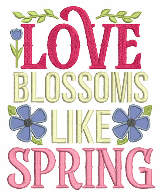 Love Blossoms Like Spring Applique Machine Embroidery Design Digitized Pattern