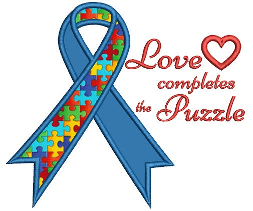 Love Completes The Puzzle Autism Awareness Ribbon Applique Machine Embroidery Design Digitized Pattern