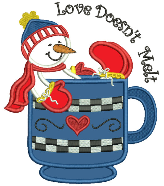 Love Doesn't Melt Snowman in a Cup Christmas Applique Machine Embroidery Digitized Design Pattern