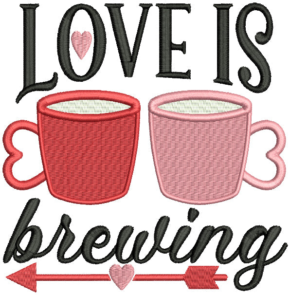 Love Is Brewing Valentine's Day Filled Machine Embroidery Design Digitized Pattern