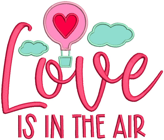 Love Is In The Air Clouds And Air Baloon With a Heart Valentine's Day Applique Machine Embroidery Design Digitized Pattern