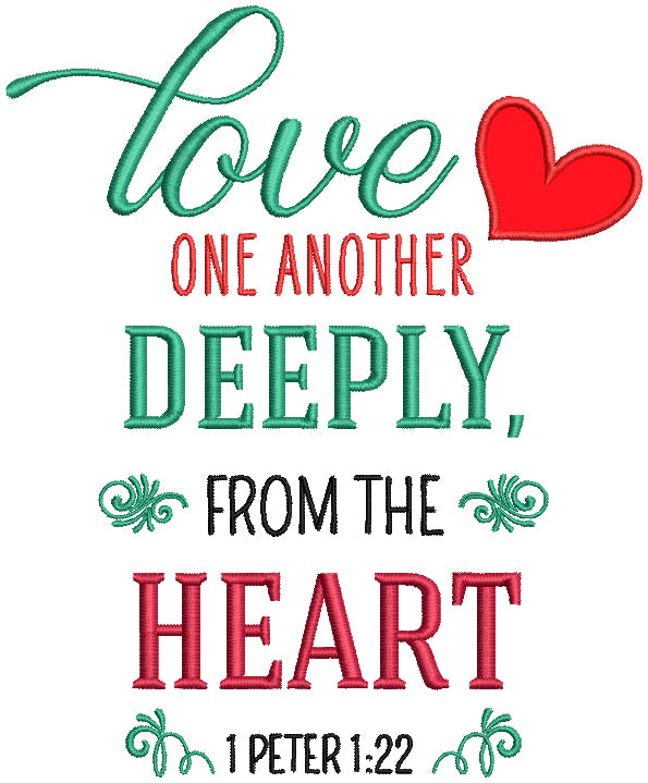 Love One Another Deeply From The Heart 1 Peter 1-22 Bible Verse Religious Applique Machine Embroidery Design Digitized Pattern