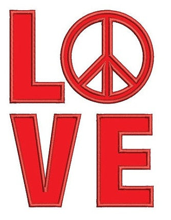Love Peace Applique Embroidery - Machine Digitized Design Pattern - Instant Download - 4x4 , 5x7, and 6x10 -hoops