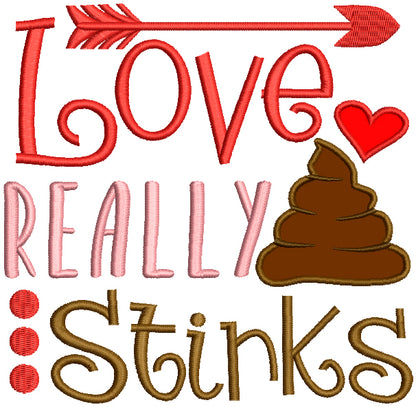 Love Really Stinks Stinks Applique Machine Embroidery Design Digitized Pattern