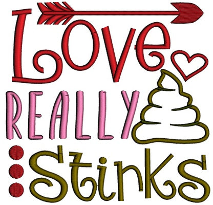 Love Really Stinks Stinks Applique Machine Embroidery Design Digitized Pattern