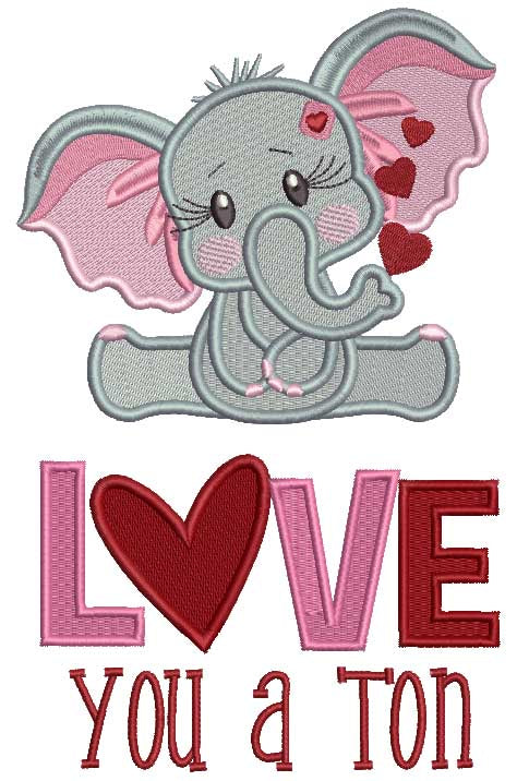 Love You a Ton Cute Little Elephant Filled Machine Embroidery Design Digitized Pattern