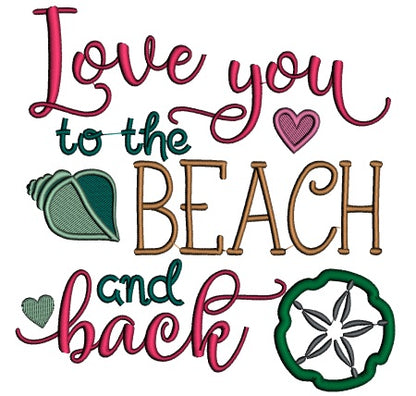 Love Your To The Beach And Back Applique Machine Embroidery Design Digitized Pattern