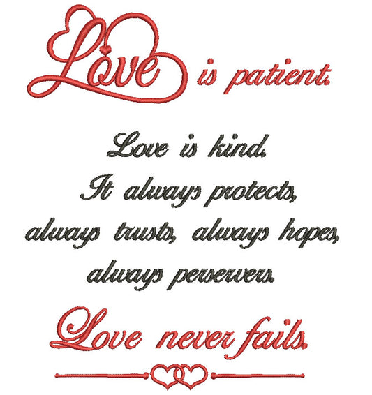 Love is Patient Love is Kind It Always Protects Always Trusts Always Hopes Love Never Fails Without Brackets Filled Machine Embroidery Digitized Design Pattern