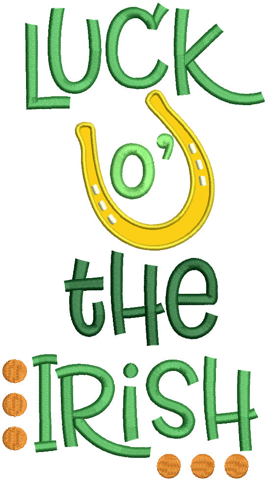 Luck Of The Irish Horseshoe St. Patrick's Day Applique Machine Embroidery Design Digitized Pattern