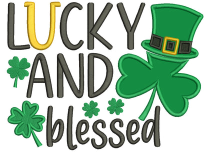 Lucky And Blessed Shamrock With Tall Hat St.Patrick's Day Applique Machine Embroidery Design Digitized Pattern