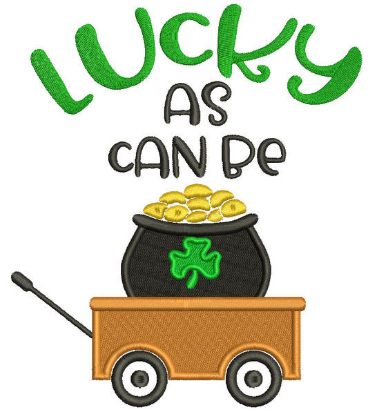 Lucky As Can Be Wagon With Pot Of Gold Filled St. Patrick's Day Machine Embroidery Design Digitized Pattern