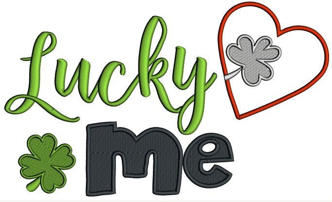 Lucky Me Shamrock Inside The Heart St. Patrick's Applique Machine Embroidery Design Digitized Pattern