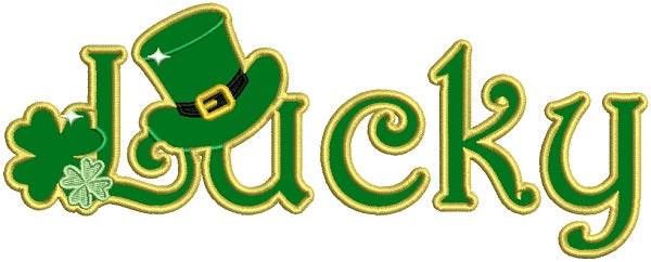 Lucky With a Shamrock And a Hat St. Patrick's Applique Machine Embroidery Design Digitized Pattern