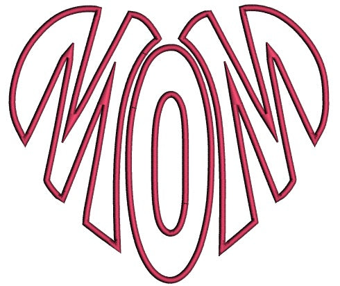 MOM Heart Big Letters Applique Machine Embroidery Design Digitized Pattern