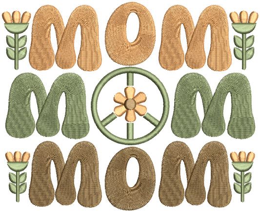 MOM Peace Sign And Flowers Filled Machine Embroidery Design Digitized Pattern