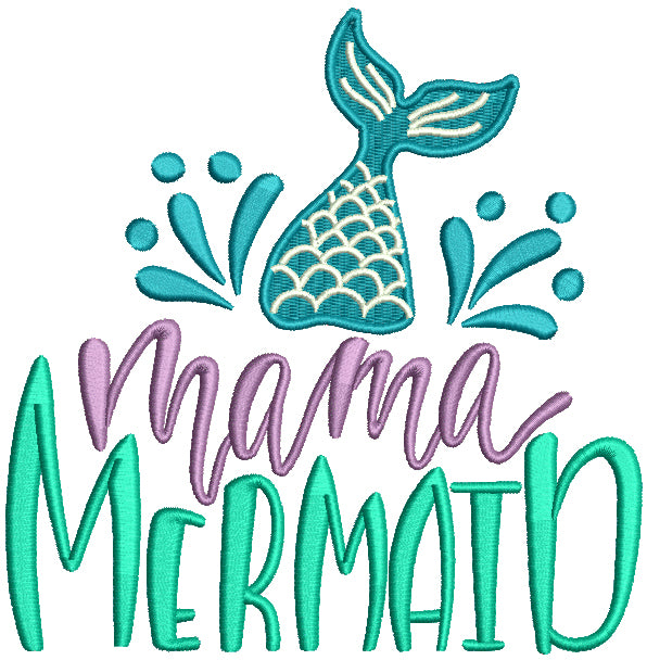 Mama Mermaid Filled Machine Embroidery Design Digitized Pattern