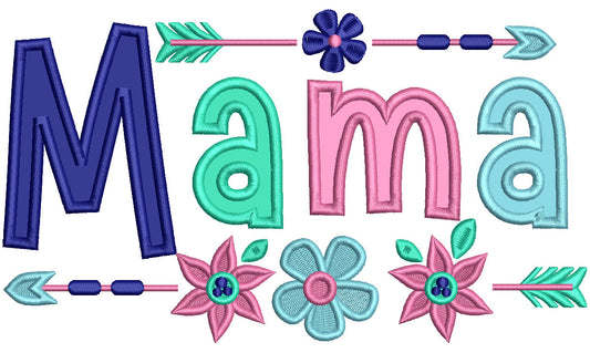 Mama Ornamental Frame With Flowers And Arrow Mother's Day Applique Machine Embroidery Design Digitized Pattern