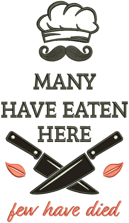 Many Have Eaten Here Few Have Died Cooking Applique Machine Embroidery Design Digitized Pattern
