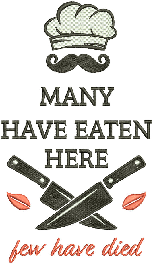 Many Have Eaten Here Few Have Died Cooking Filled Machine Embroidery Design Digitized Pattern