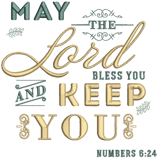 May The Lord Bless You And Keep You Numbers 6-24 Bible Verse Religious Filled Machine Embroidery Design Digitized Pattern