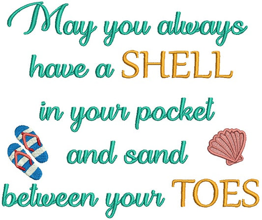 May You Always Have a Shell In Your Pocket And Sand Between Your Toes Filled Machine Embroidery Design Digitized Pattern