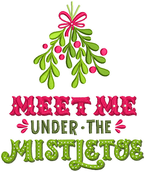 Meet Me Under The Mistletoe Christmas Filled Machine Embroidery Design Digitized Pattern